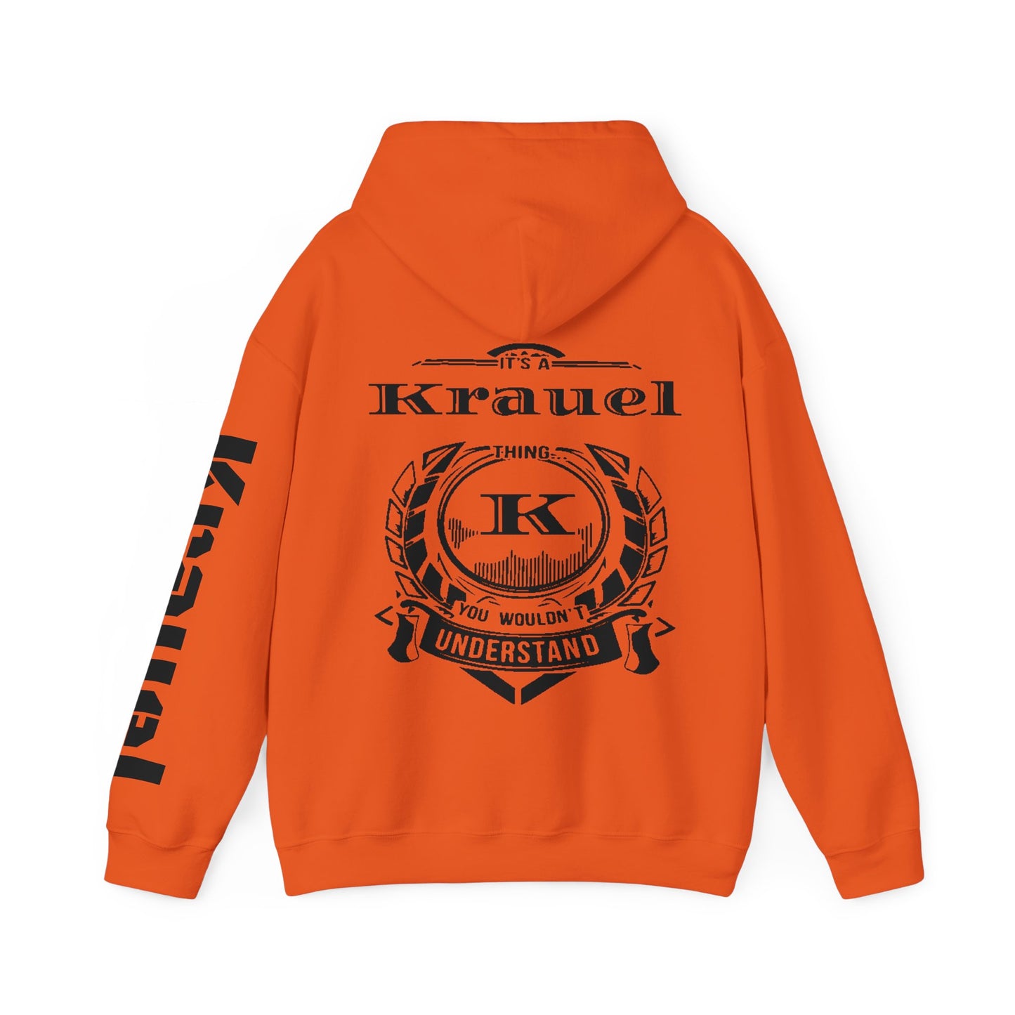 It’s a Krauel Thing Hooded Sweatshirt