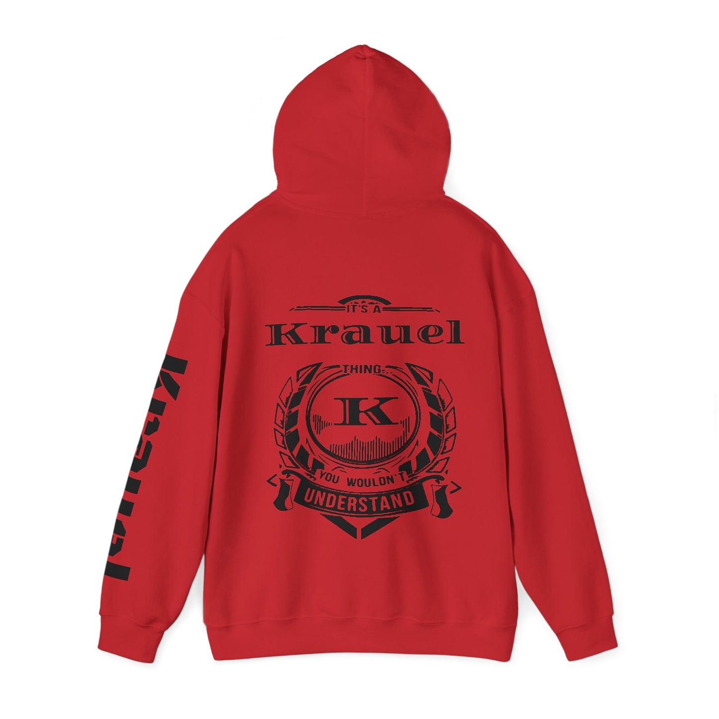 It’s a Krauel Thing Hooded Sweatshirt